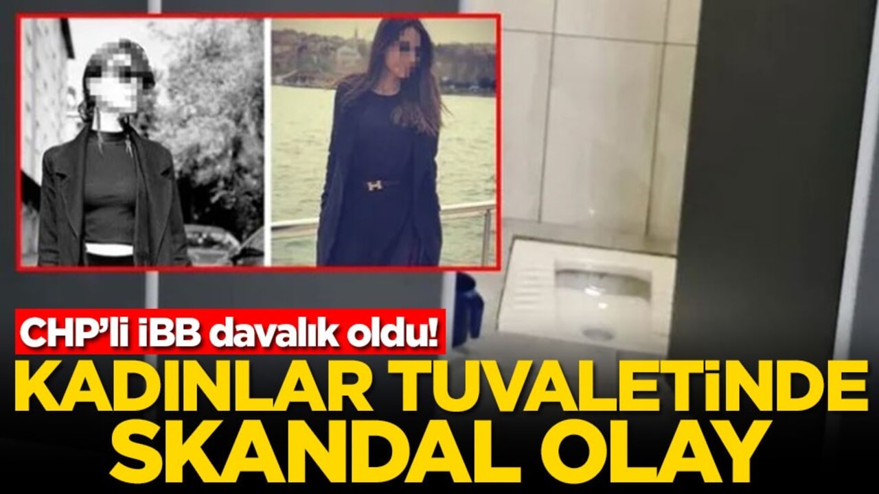 CHP’li İBB davalık oldu! Kadınlar tuvaletinde skandal olay