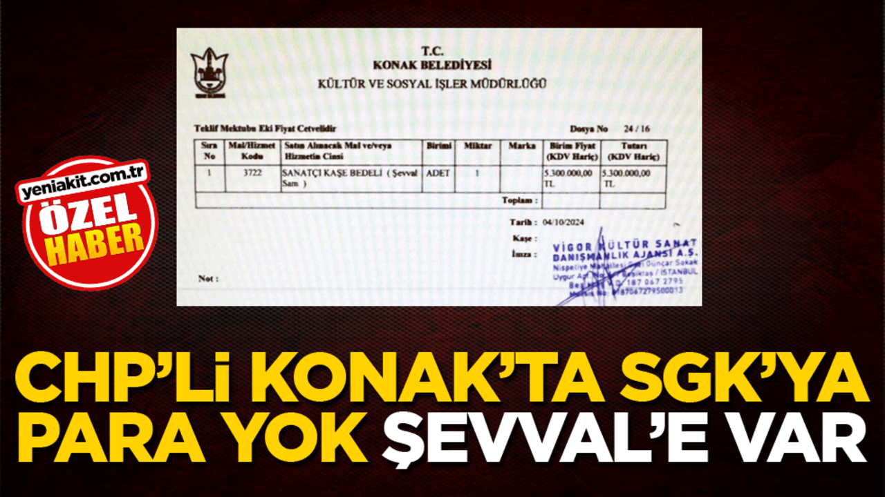 CHP’li Konak’ta SGK’ya para yok, Şevval’a var