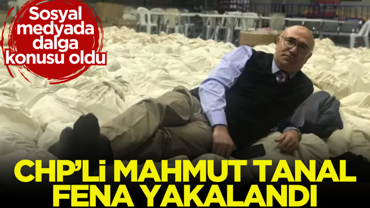 CHP’li Mahmut Tanal fena yakalandı