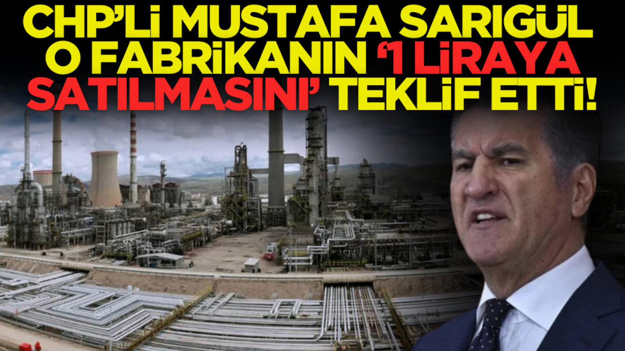 CHP’li Sarıgül o fabrikanın "1 liraya satılmasını" teklif etti!