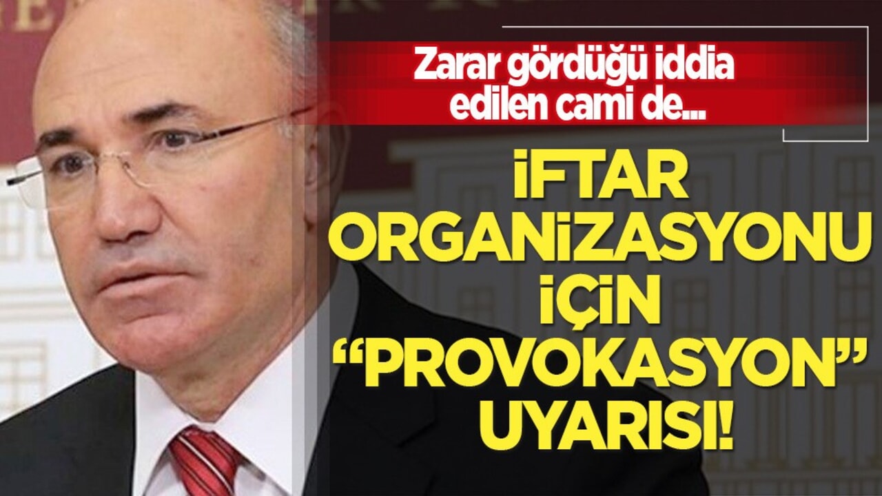 CHP’li Tanal, zarar gören camideki iftar organizasyonu için "provokasyon" uyarısı yaptı