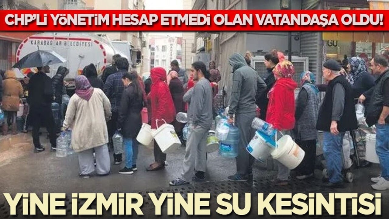 CHP’li yönetim hesap etmedi olan vatandaşa oldu Yine İzmir yine su kesintisi...