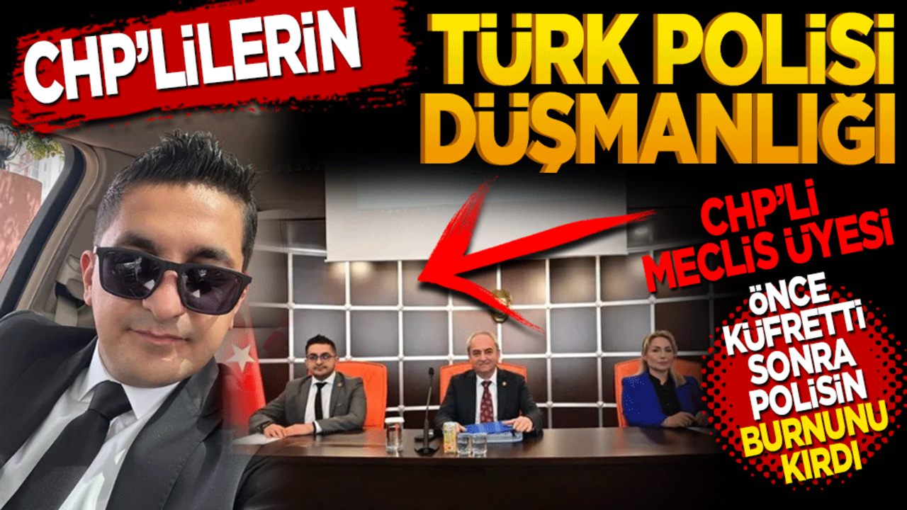 CHP’lilerin polis düşmanlığı sürüyor! CHP’li Meclis üyesi polisin burnunu kırdı! Önüne gelene küfretti
