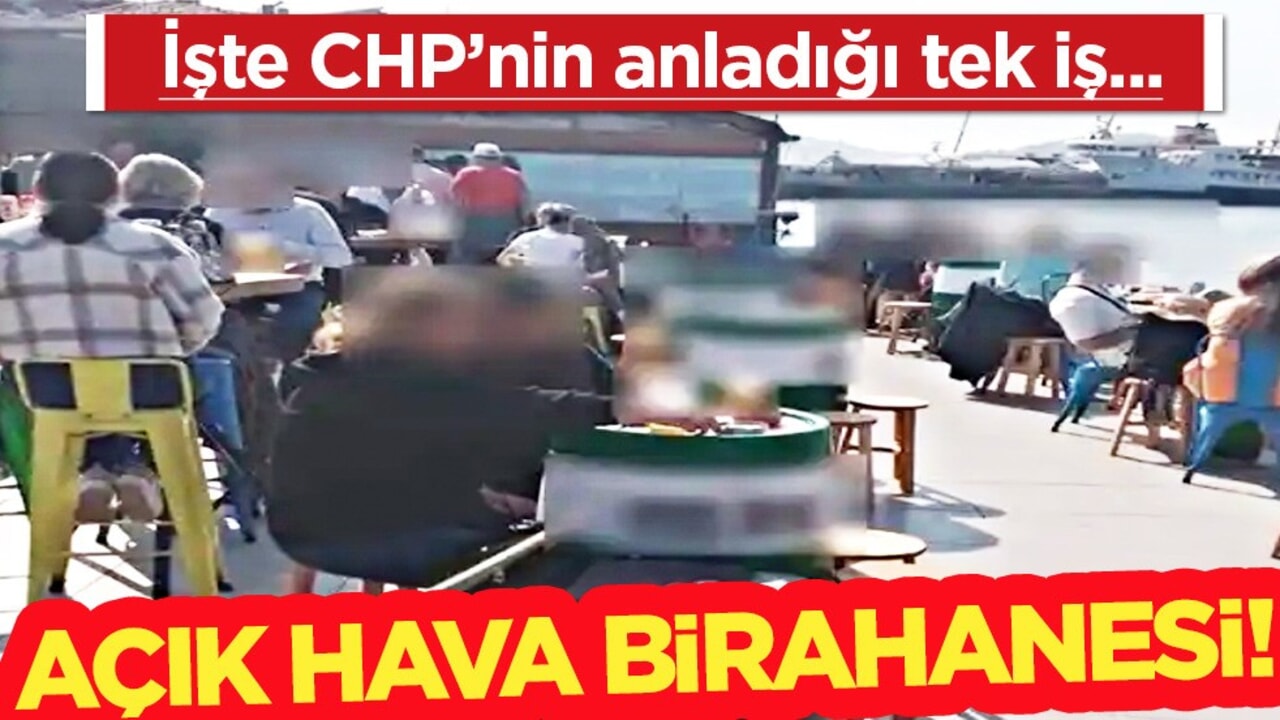 CHP’nin anladığı tek iş: Açık hava birahanesi! Duyan ''Yazıklar olsun'' demeden edemiyor