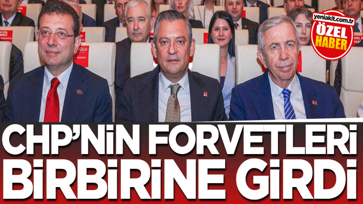 CHP’nin forvetleri birbirine girdi