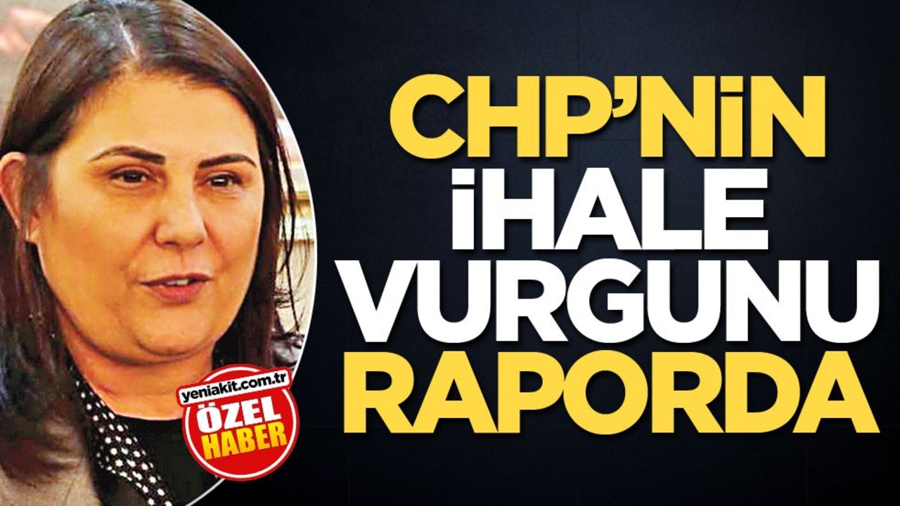 CHP'nin ihale vurgunu raporda