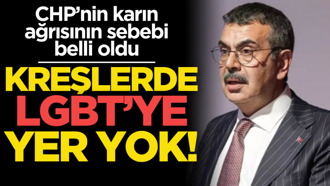 CHP’nin karın ağrısının sebebi belli oldu! Bakan Tekin duyurdu: "Kreşlerde LGBT’ye izin vermeyeceğiz"