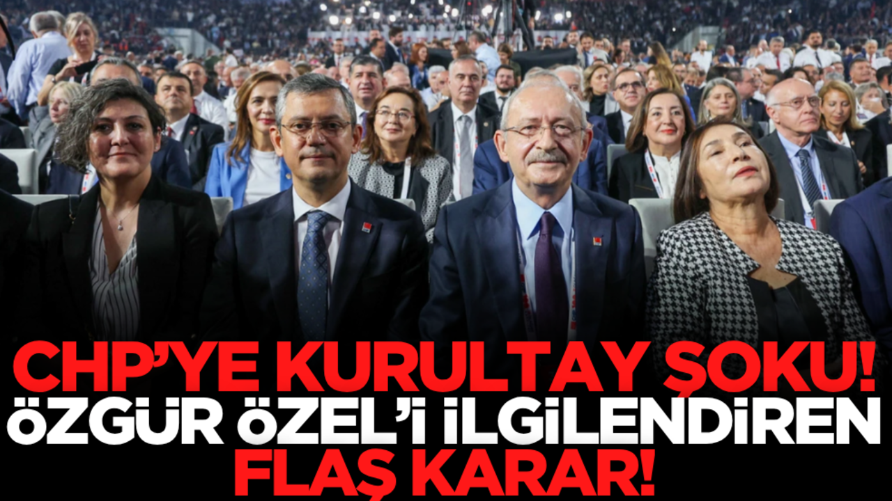 CHP’ye kurultay şoku! Özgür Özel şüpheli oldu