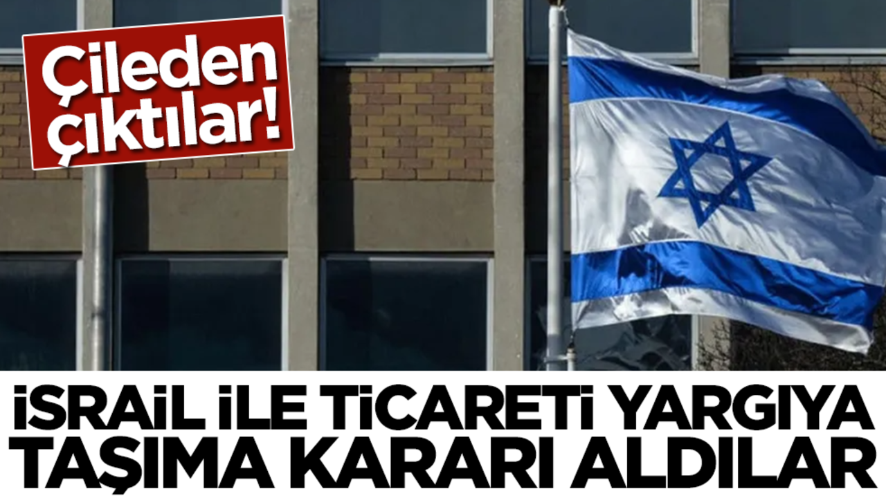 Çileden çıktılar! İsrail ile ticareti yargıya taşıma kararı aldılar