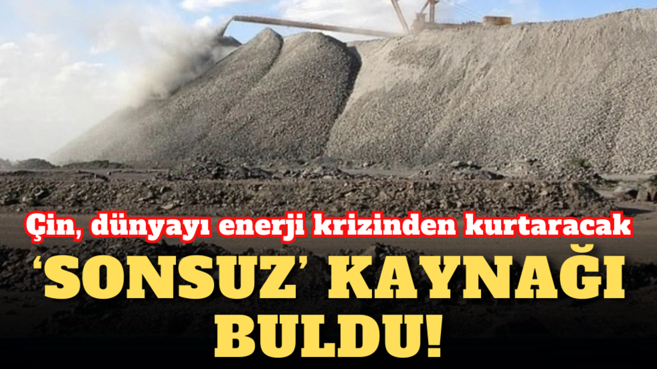 Çin, dünyayı enerji krizinden kurtaracak ‘sonsuz’ kaynağı buldu!