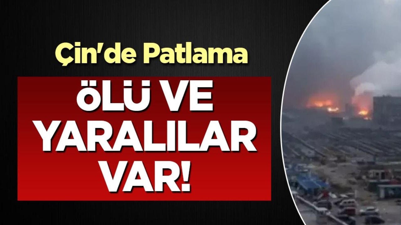 Çin'de patlama: 1 Ölü, 21 Yaralı! 2 günde 2 ayrı facia manzarayı görenler ürküyor