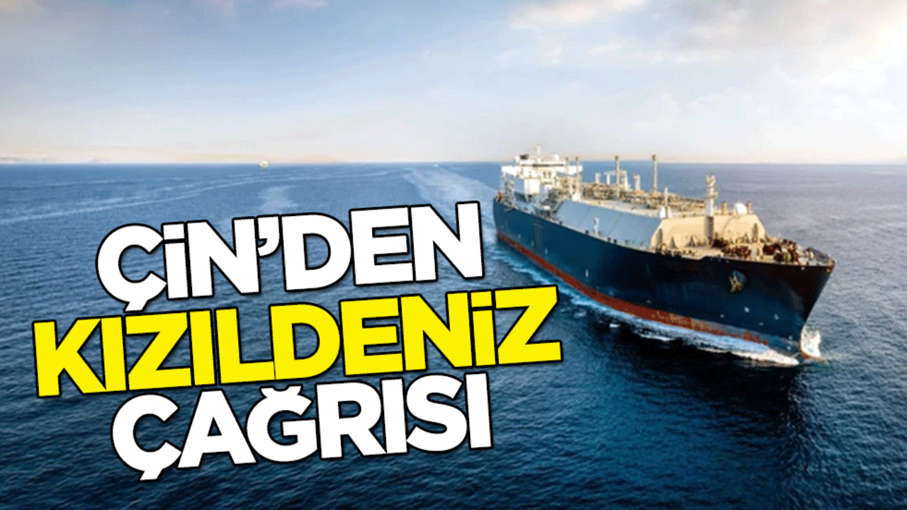 Çin'den Kızıldeniz çağrısı