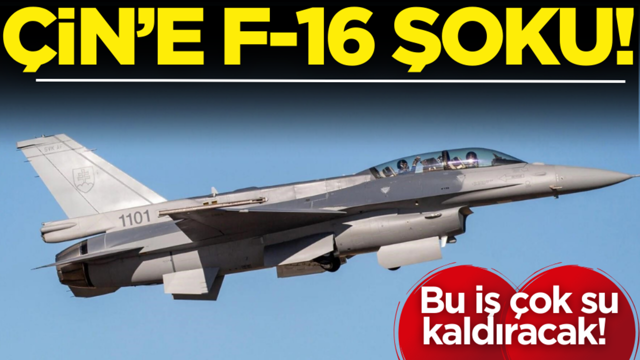 Çin’e F-16 şoku! Bu anlaşma çok su kaldıracak