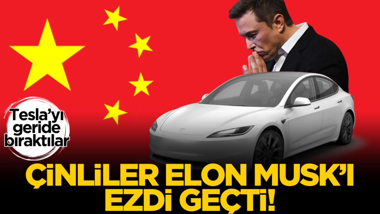 Çinliler Elon Musk’ı ezdi geçti! Tesla’yı geride bıraktılar