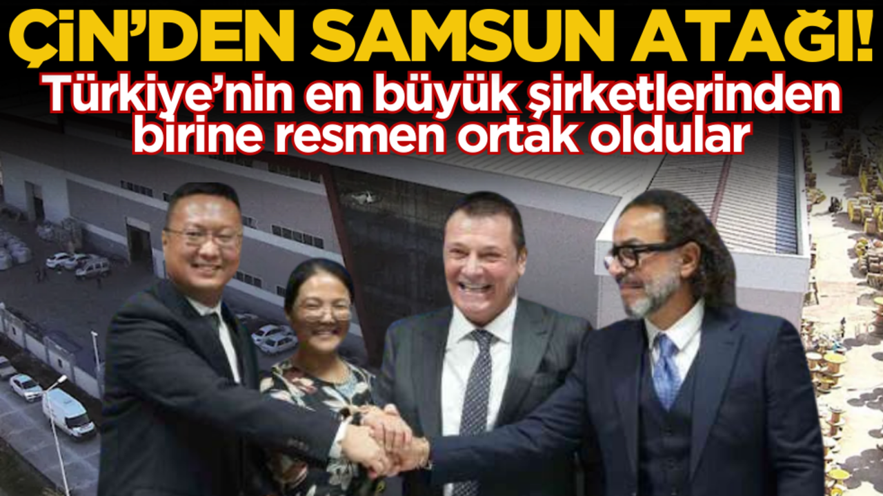 Çinlilerden Samsun atağı! Dev şirkete resmen ortak oldular