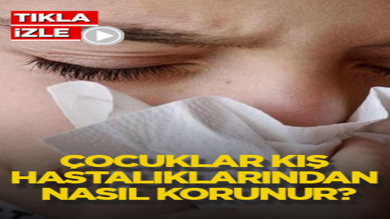 Çocuklar kış hastalıklarından nasıl korunur?