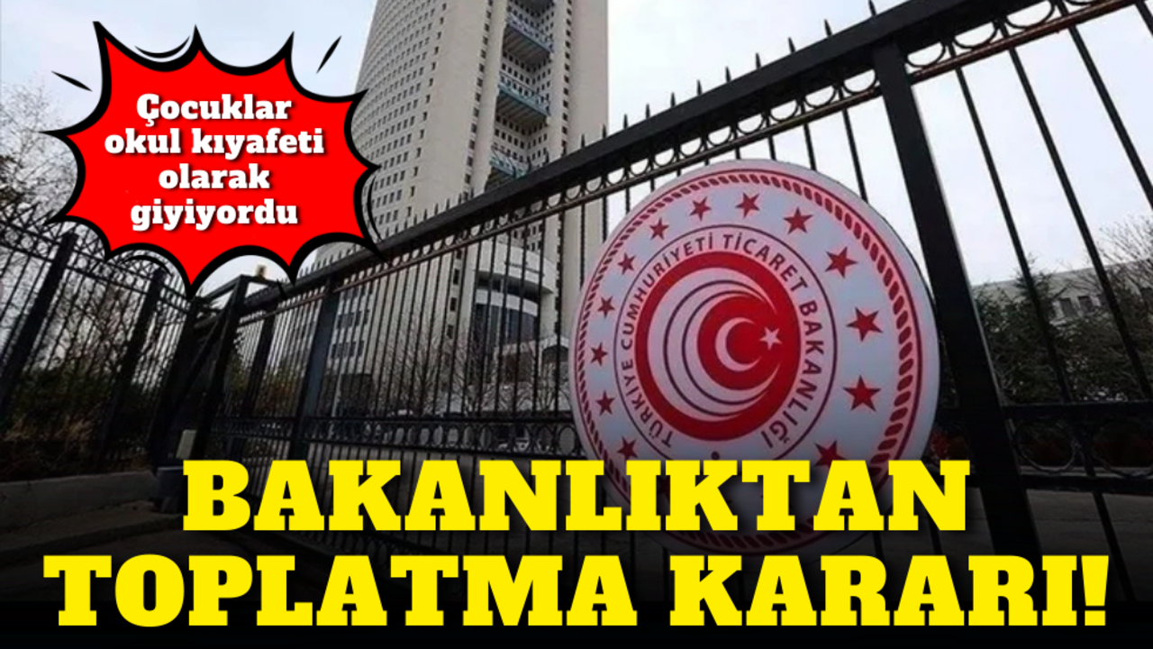 Çocuklar okul kıyafeti olarak giyiyordu… Bakanlıktan toplatma kararı!