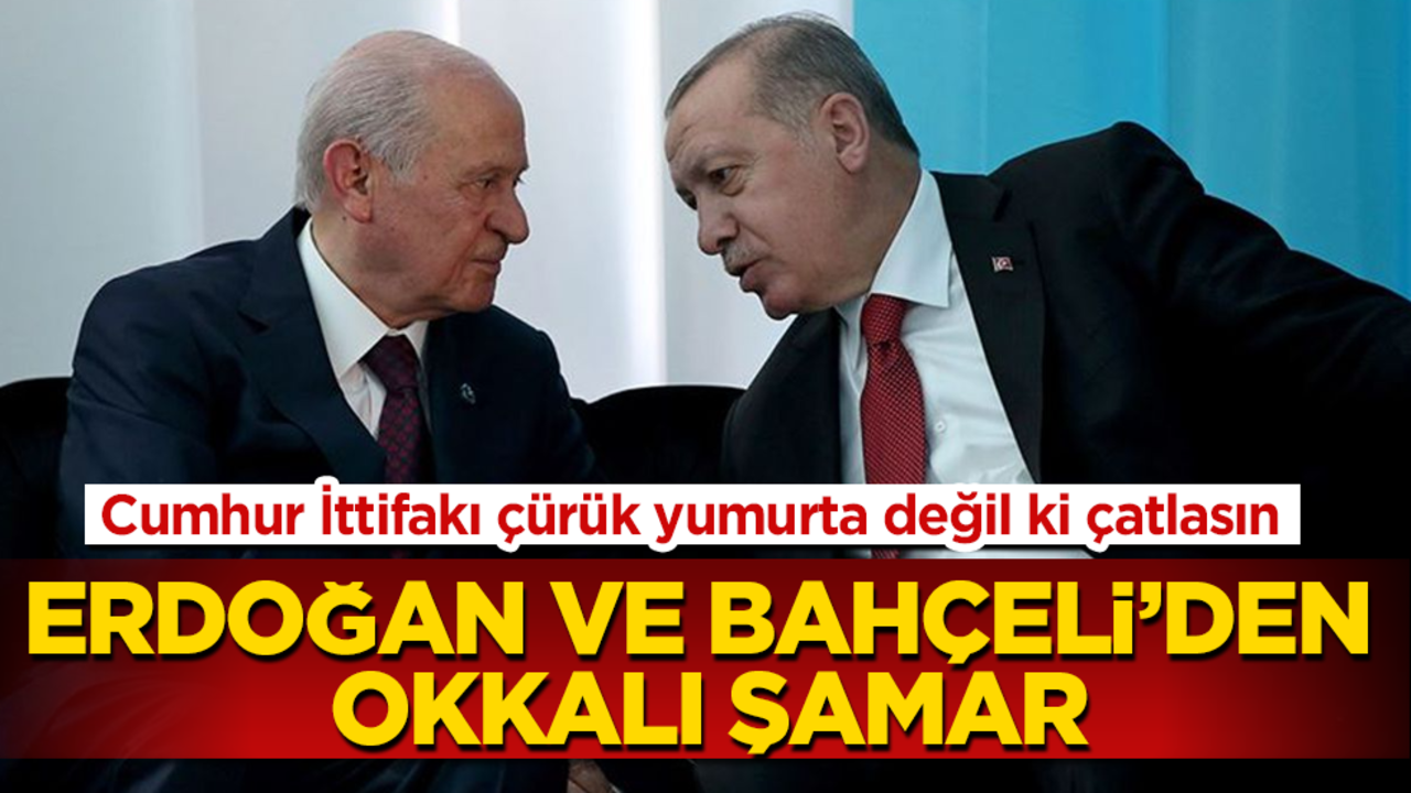 Cumhur İttifakı çürük yumurta değil ki çatlasın! Erdoğan ve Bahçeli'den okkalı şamar