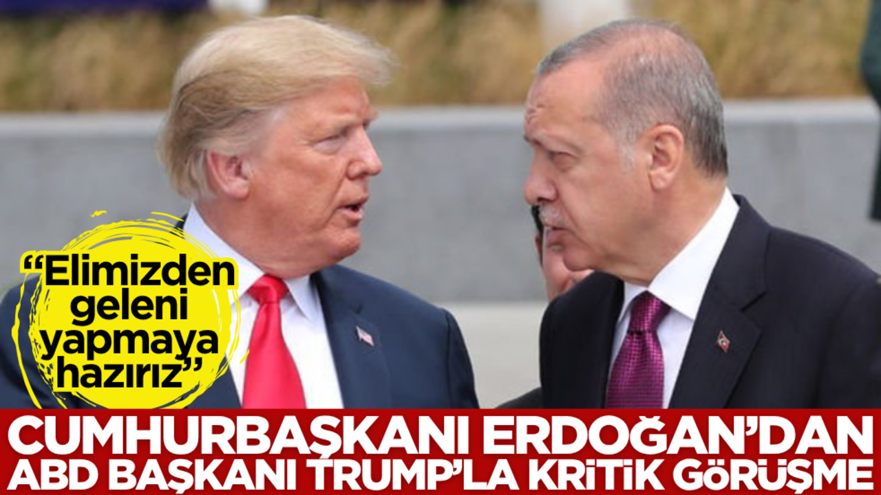 Cumhurbaşkanı Erdoğan, ABD Başkanı Trump’la görüştü