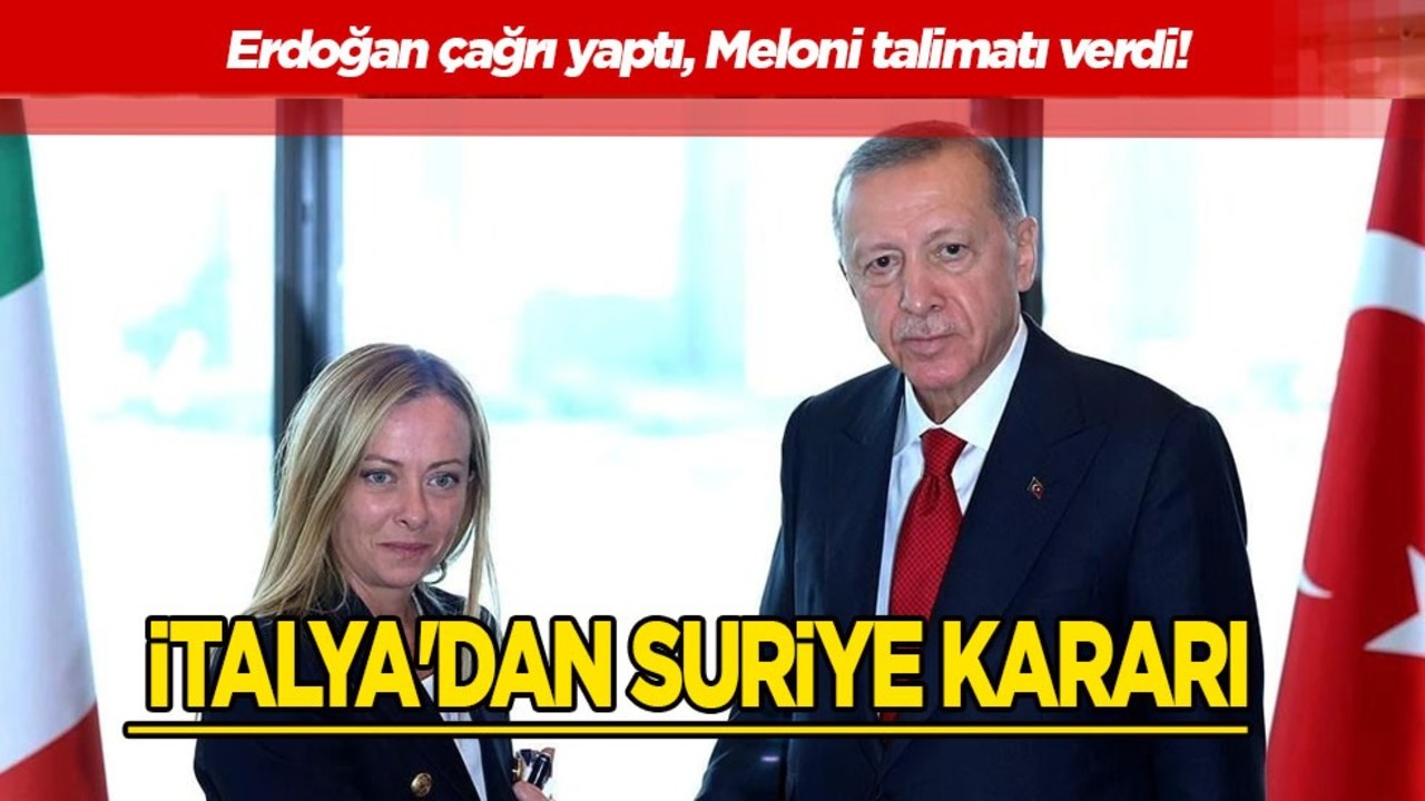  Cumhurbaşkanı Erdoğan çağrı yaptı, Meloni talimatı verdi! İtalya'dan Suriye kararı