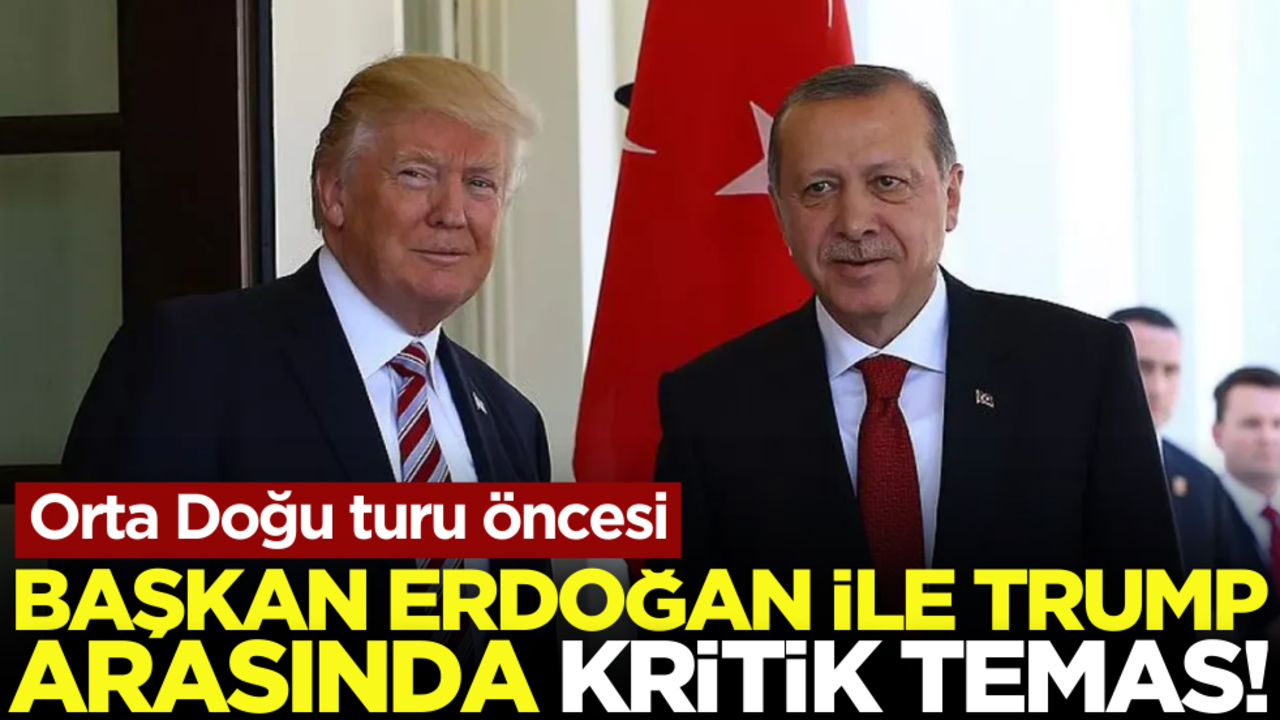 Cumhurbaşkanı Erdoğan ile Trump arasında kritik temas