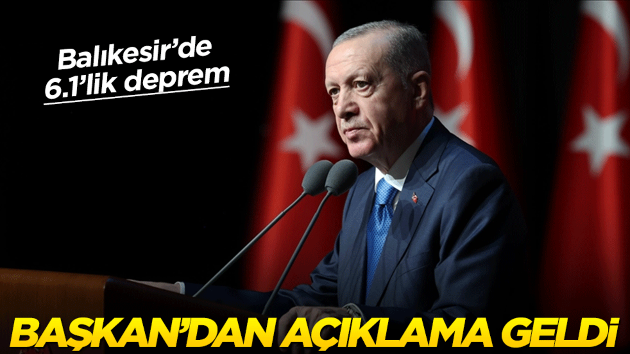 Cumhurbaşkanı Erdoğan'dan deprem açıklaması