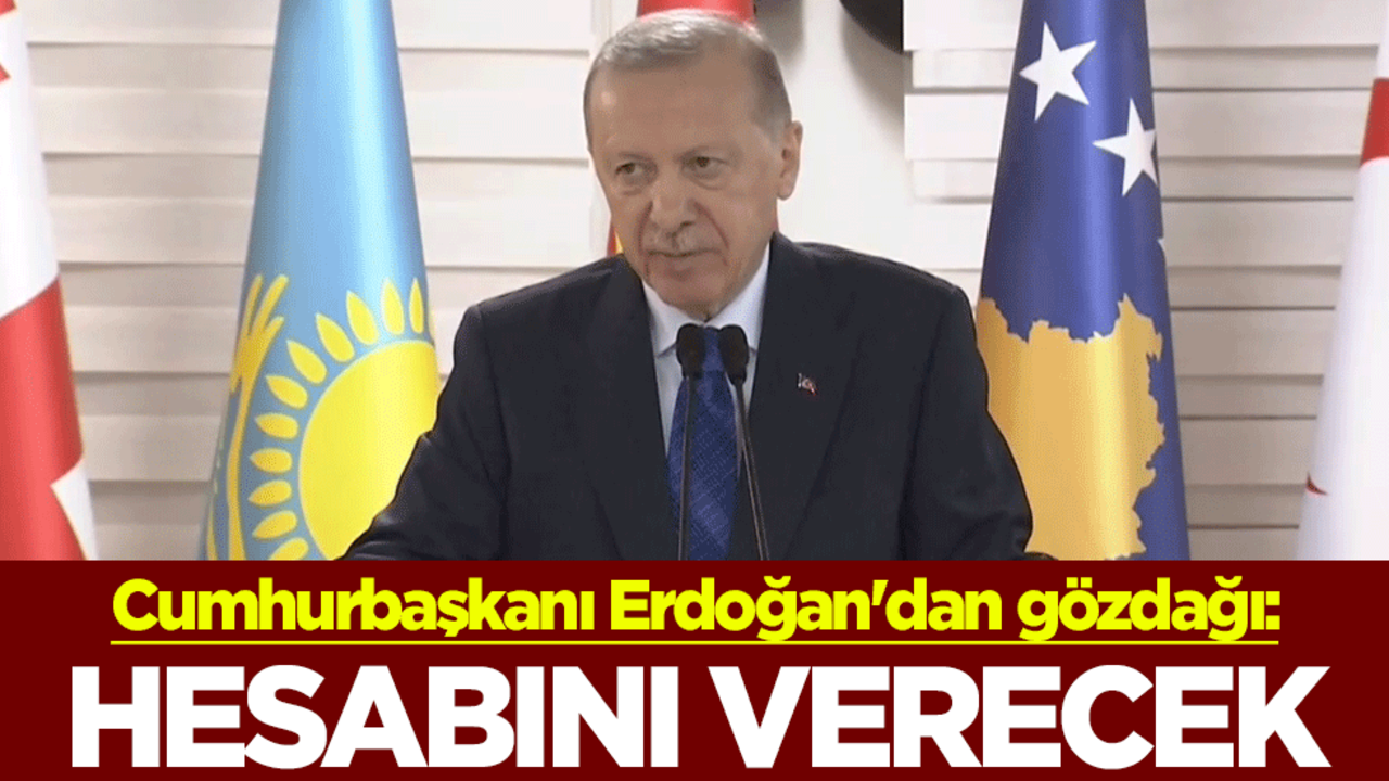 Cumhurbaşkanı Erdoğan'dan kalleş İsrail'e gözdağı: Caniler döktükleri kanın hesabını verecek