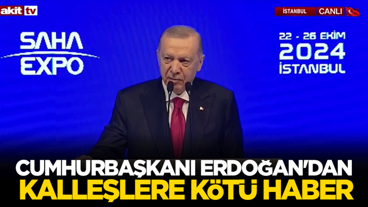 Cumhurbaşkanı Erdoğan'dan kalleşlere kötü haber