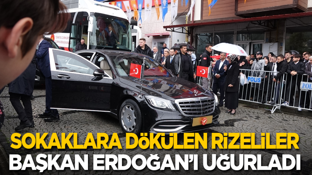 Cumhurbaşkanı Erdoğan’ı Rize uğurladı