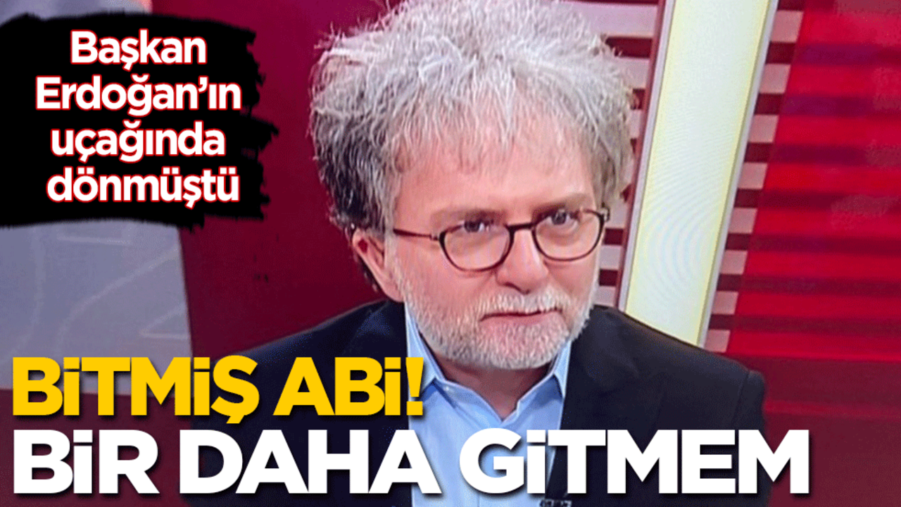 Cumhurbaşkanı Erdoğan’ın uçağıyla dönen Ahmet Hakan, memnun kalmadı: Bitmiş abi. Bir daha gitmem!