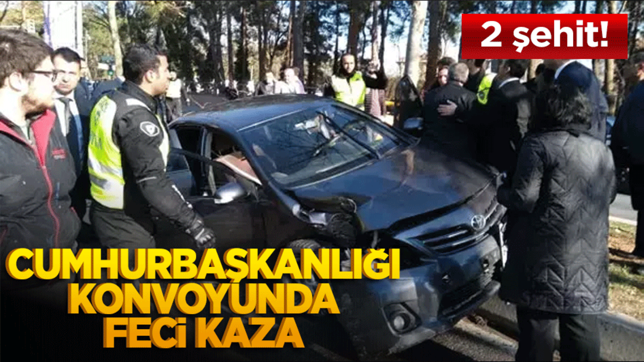 Cumhurbaşkanlığı konvoyunda feci kaza! 2 şehit