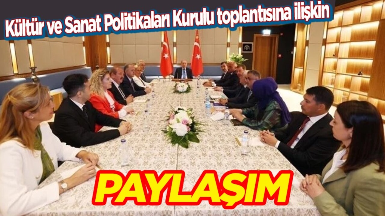  Cumhurbaşkanlığı Kültür ve Sanat Politikaları Kurulu toplantısı: Bakan Ersoy bunu açıkladı