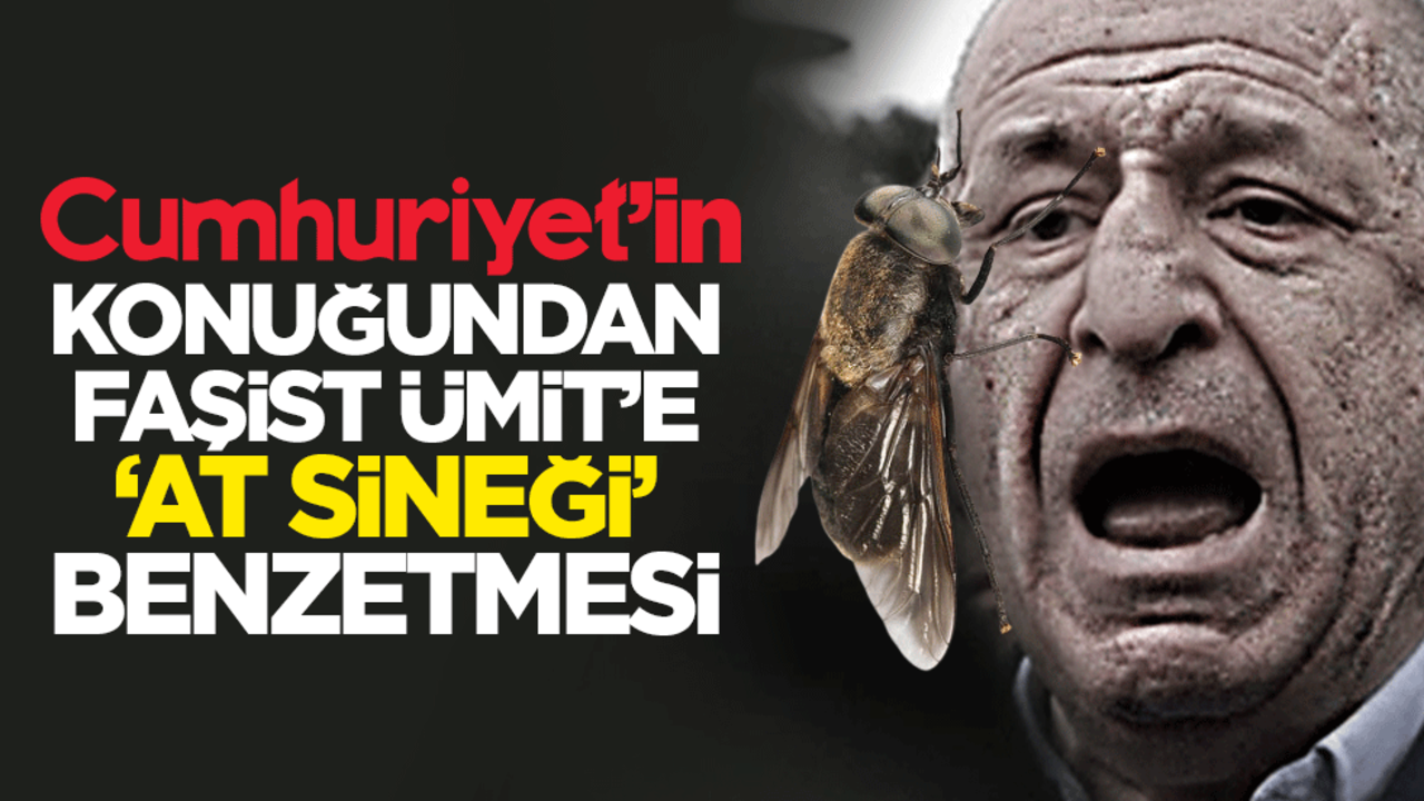 Cumhuriyet'in konuğundan faşist Ümit'e "at sineği" benzetmesi