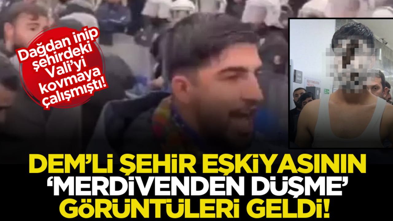 Dağdan inip şehirdeki Vali’yi kovmaya çalışmıştı! DEM'li şehir eşkiyasının 'merdivenden düşme' görüntüleri geldi