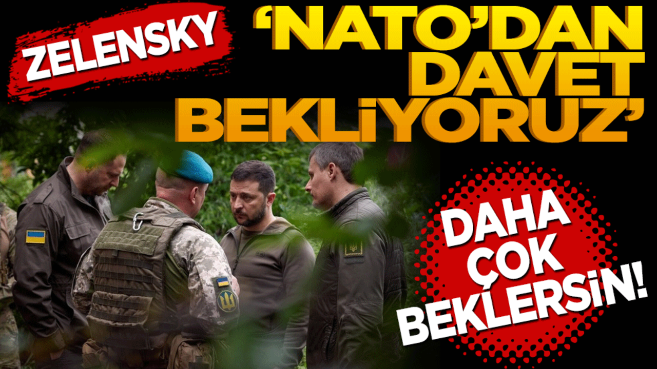 Daha çok beklersin! Zelenskiy: NATO'dan davet bekliyoruz