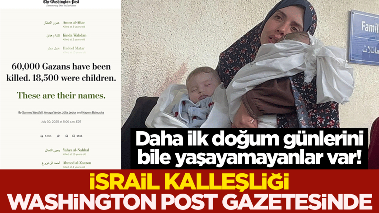 Daha ilk doğum günlerini bile yaşayamayanlar var! İsrail kalleşliği Washington Post gazetesinde