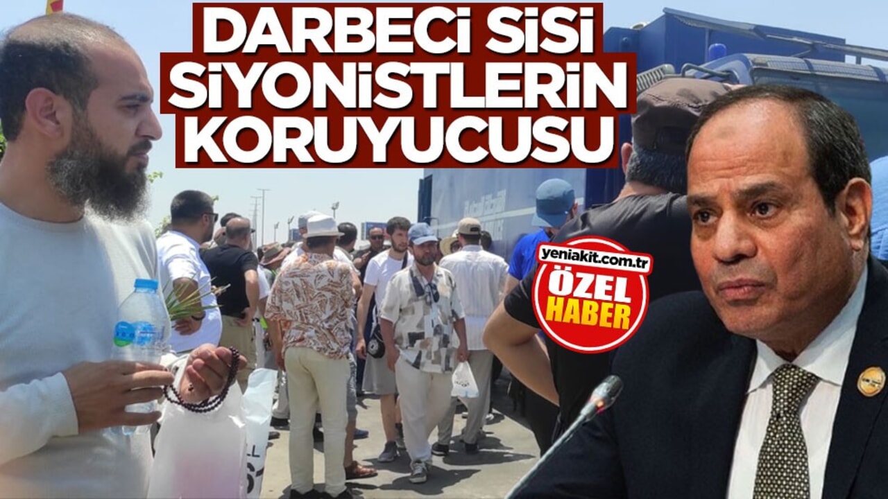 Darbeci Sisi Siyonistlerin koruyucusu