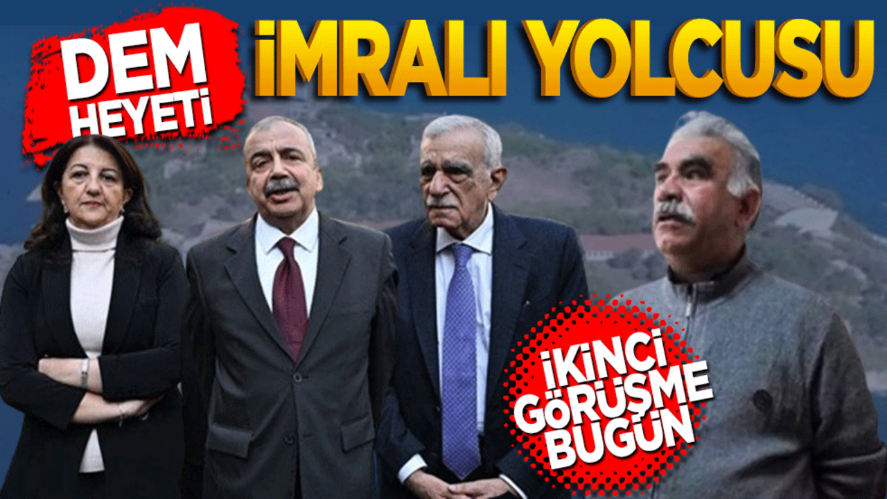DEM heyeti İmralı yolcusu! İkinci görüşme bugün