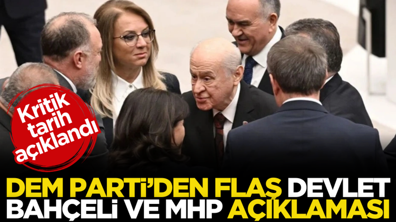 DEM Parti’den flaş Devlet Bahçeli ve MHP açıklaması