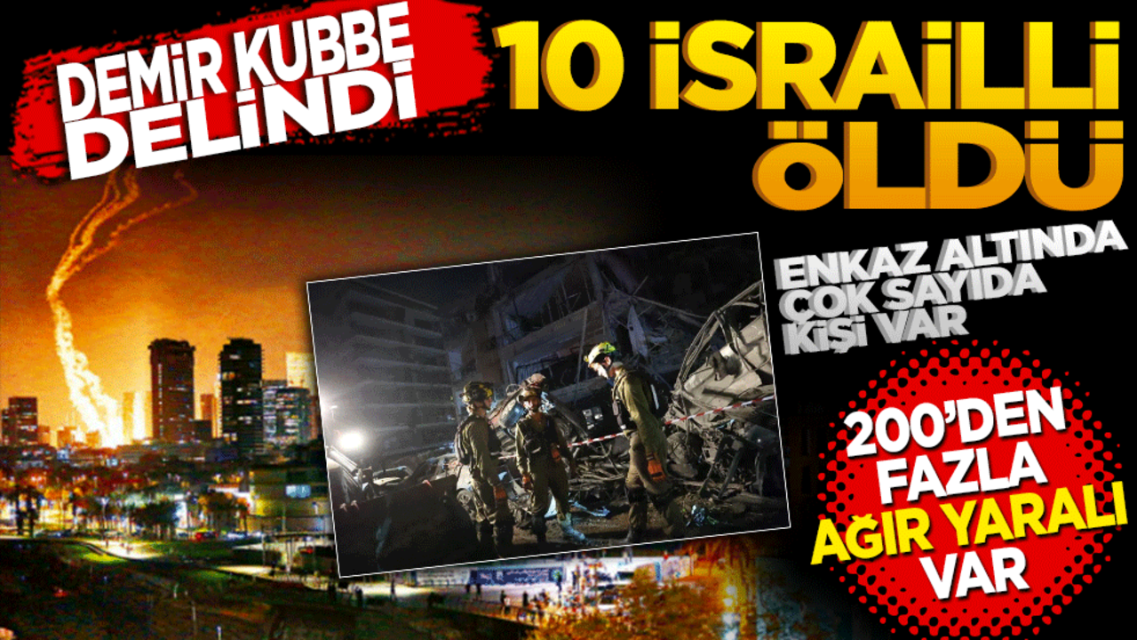 Demir kubbe delindi 10 İsrailli öldü! 200 den fazla ağır yaralı var
