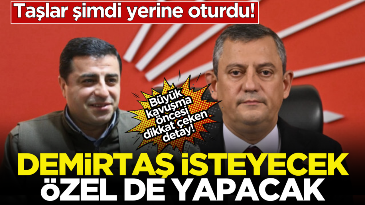 Demirtaş isteyecek Özgür Özel yapacak! Büyük kavuşma öncesi dikkat çeken detay