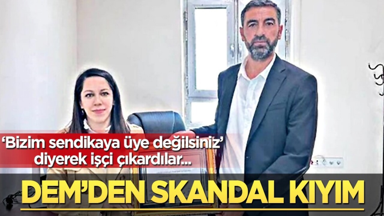 DEM'li Belediye'den skandal kıyım: 'Bizim sendikaya üye değilsiniz' diyerek işçi çıkardılar