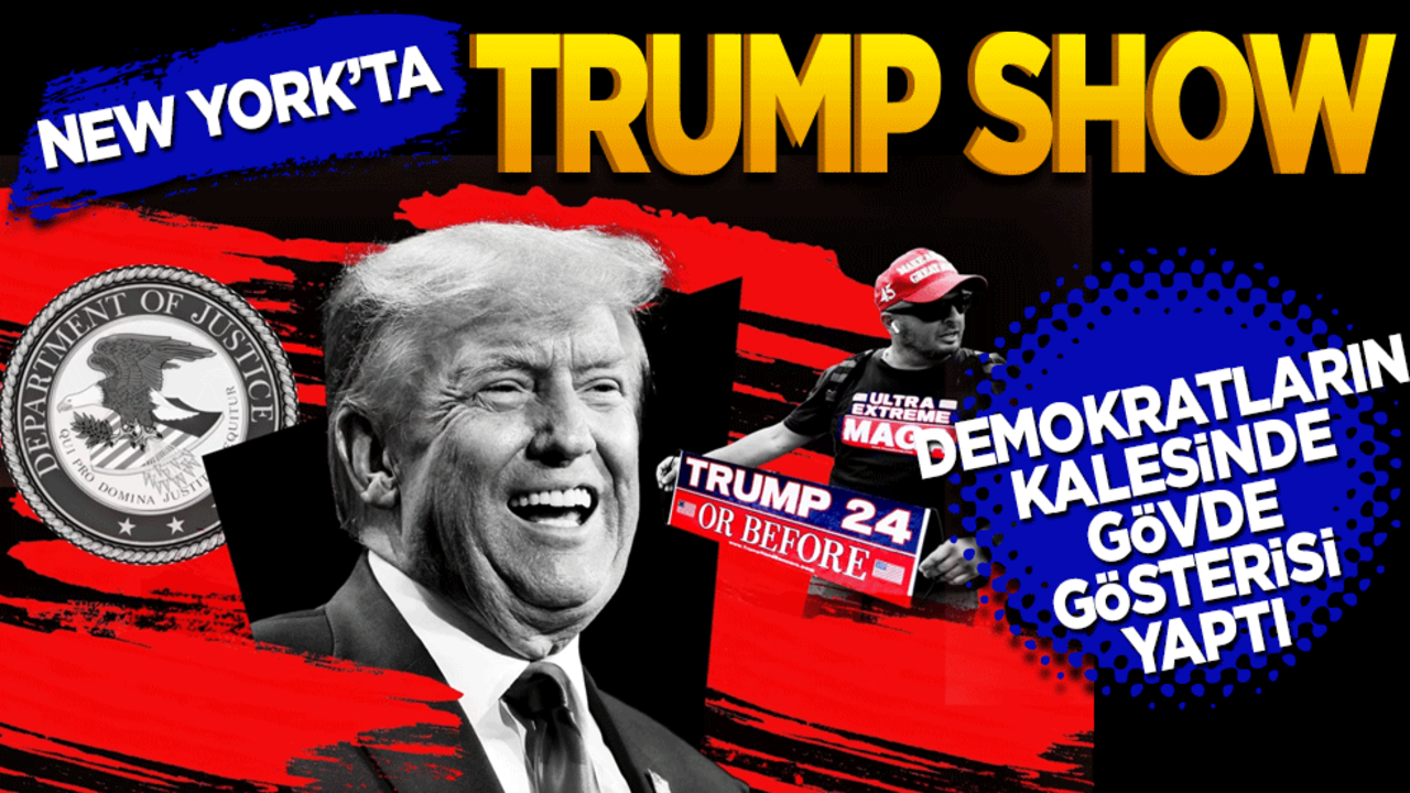 Demokratların kalesi New York’ta Trump Show