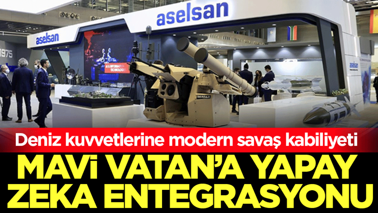 Deniz kuvvetlerine modern savaş kabiliyeti: "Mavi Vatan"a yapay zeka entegrasyonu!