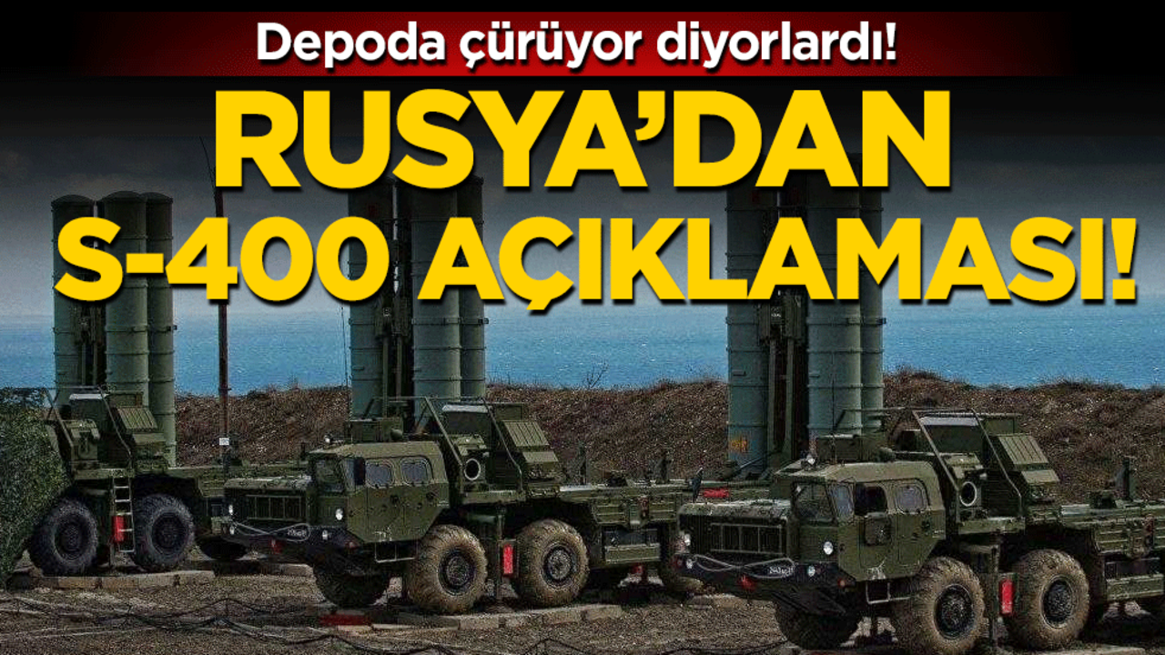  Rusya S-400 konusuna açıklık getirdi! Depoda çürüyor diyorlardı!