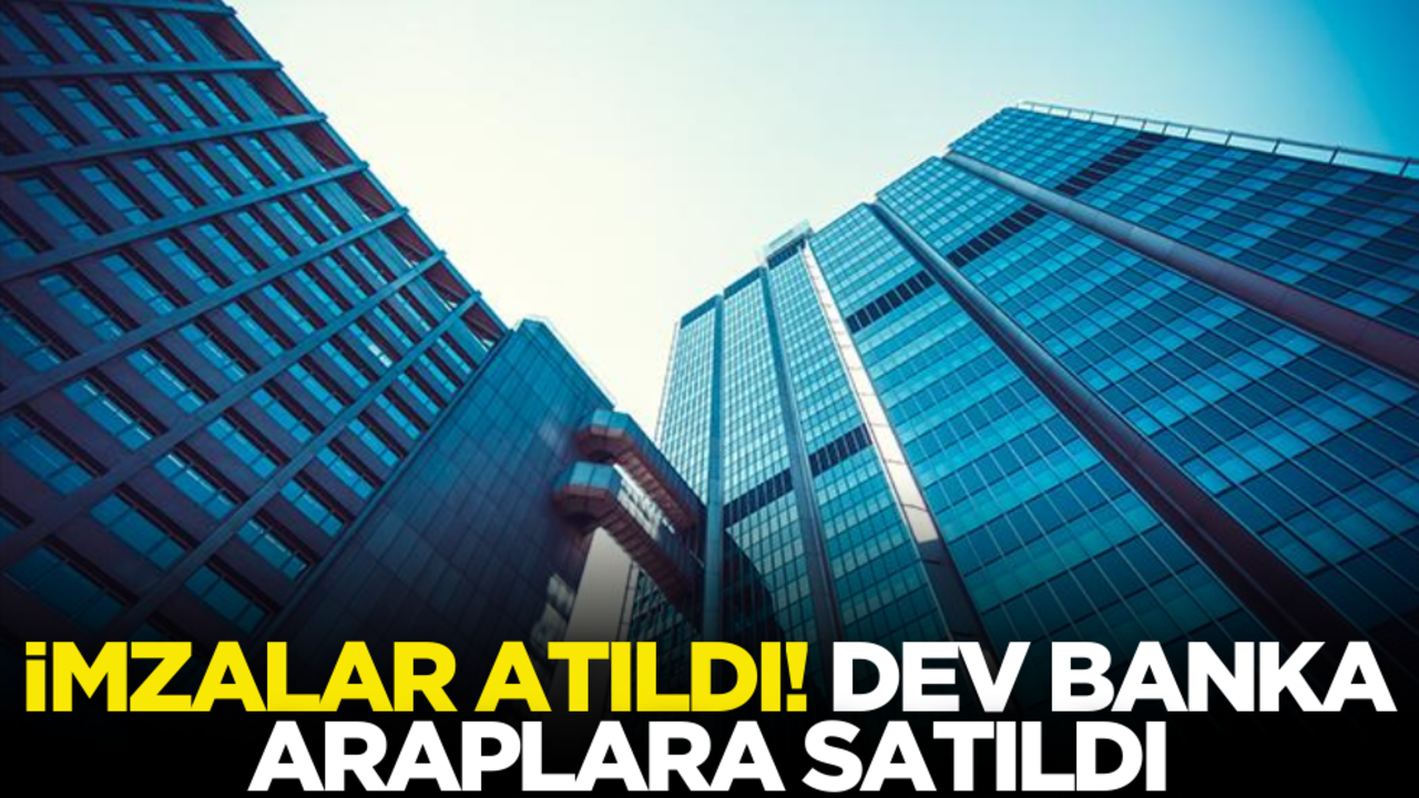 Dev banka Araplara satıldı