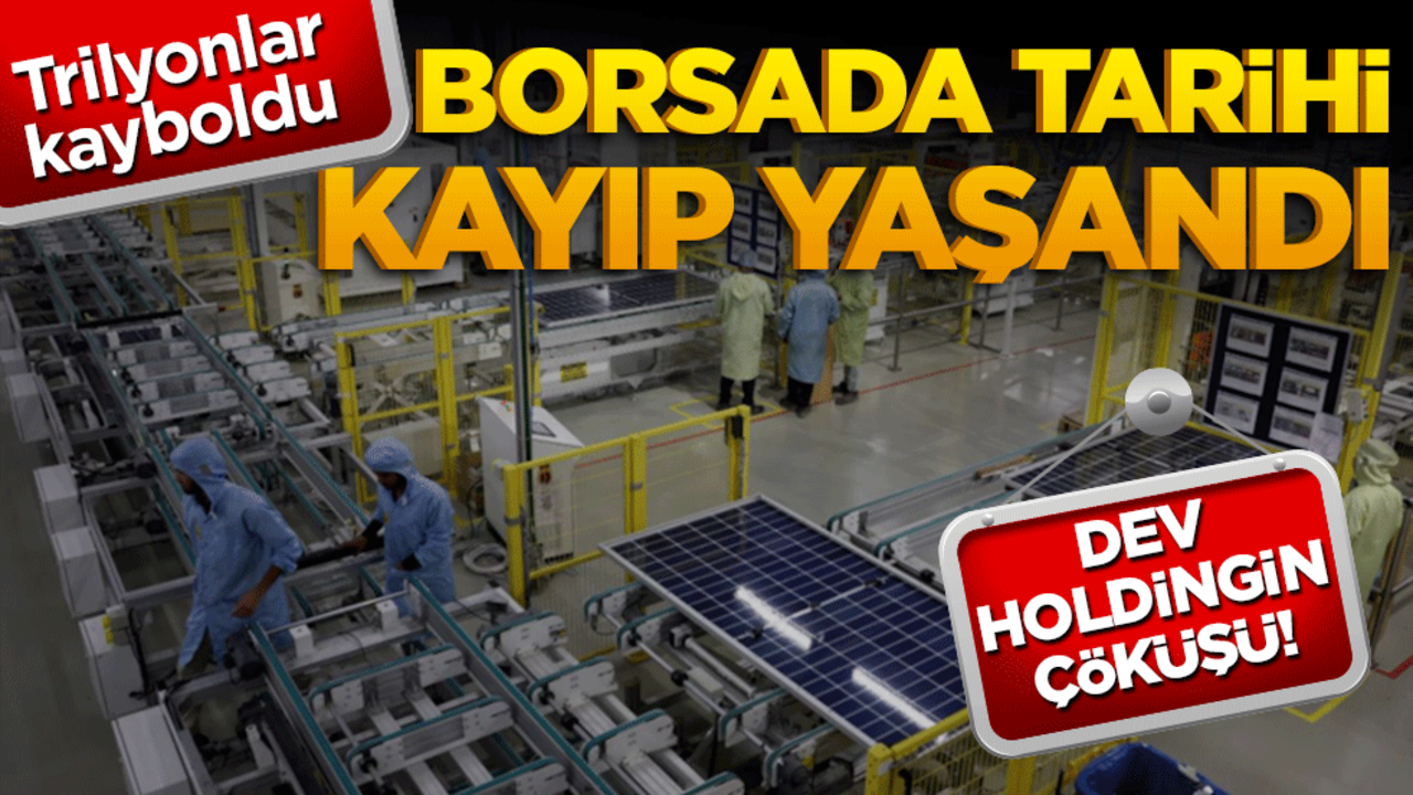 Dev holdingin çöküşü! Borsada tarihi kayıp yaşandı