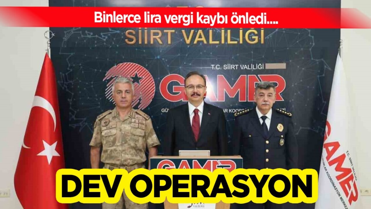 Dev operasyon! 500 bin lira vergi kaybı önledi: Siirt’te kaçakçılık operasyonu!