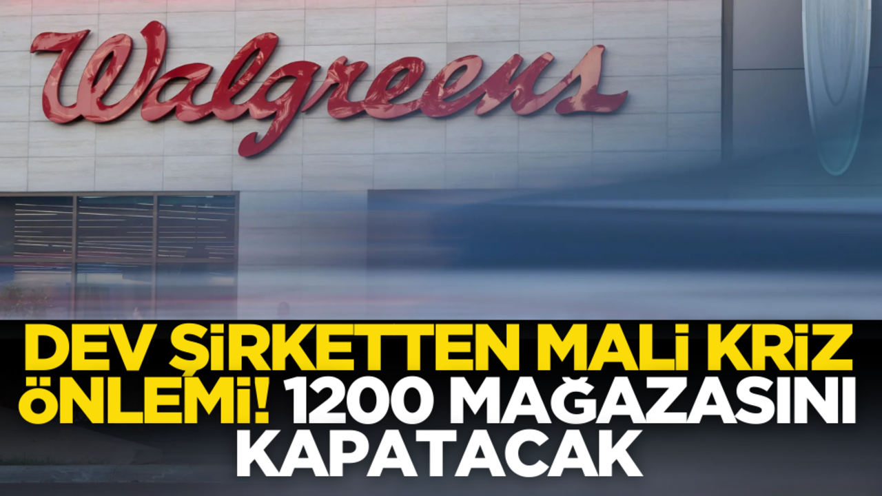 Dev şirketten mali kriz önlemi! Bin 200 mağazasını kapatacak