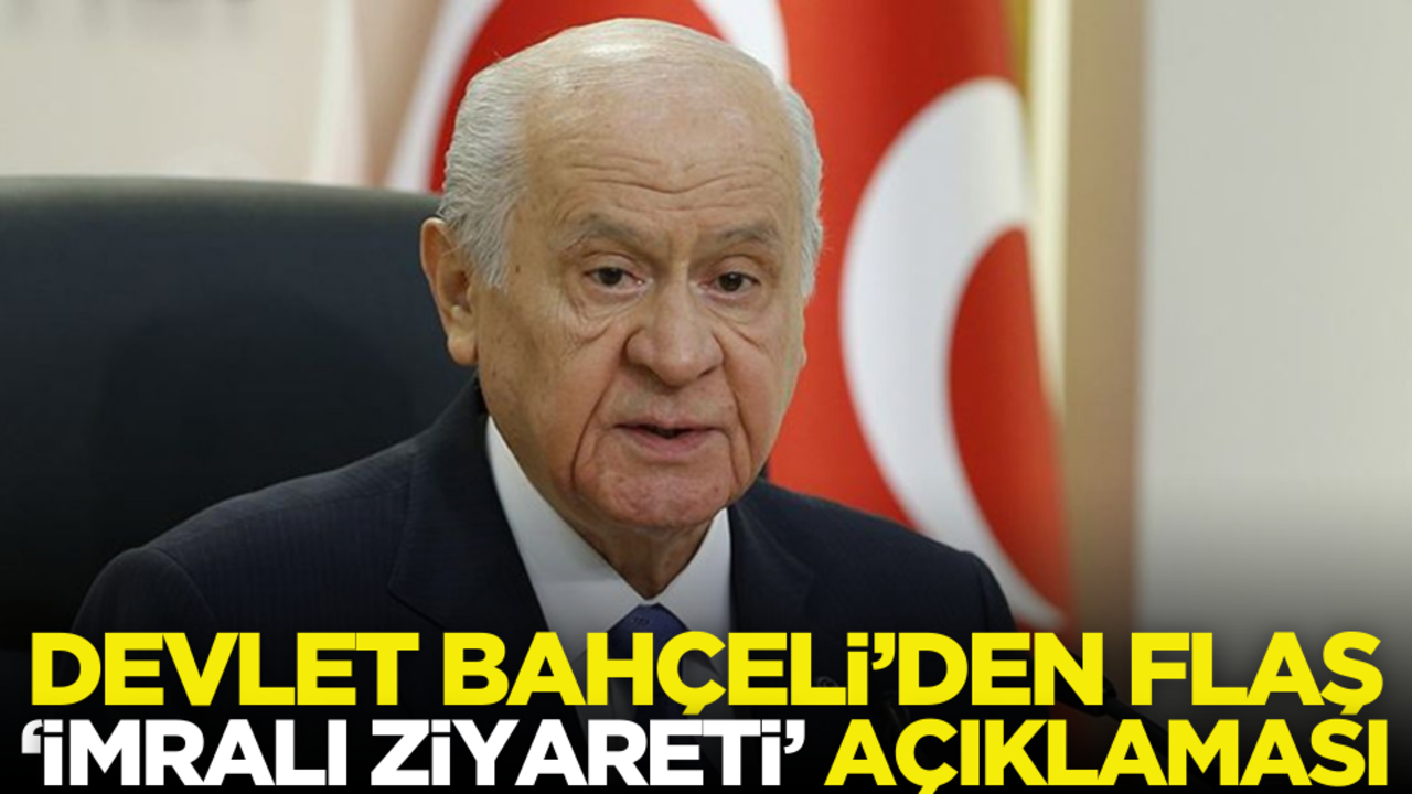 Devlet Bahçeli’den flaş ‘İmralı ziyareti’ açıklaması!